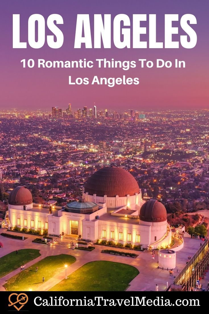 10 Romantic Things To Do In Los Angeles | What to do in Los Angeles at Night #california #la #los-angeles #romantic #couples #at-night #what-to-do-in 