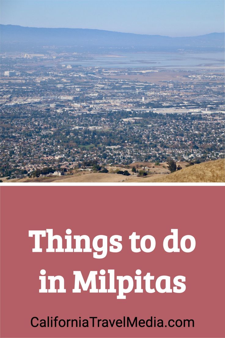 Things to do in Milpitas and North San Jose #travel #trip #vacation #silicon-valley #santa-clara-valley #san-jose #milpitas #wine #hiking #hike