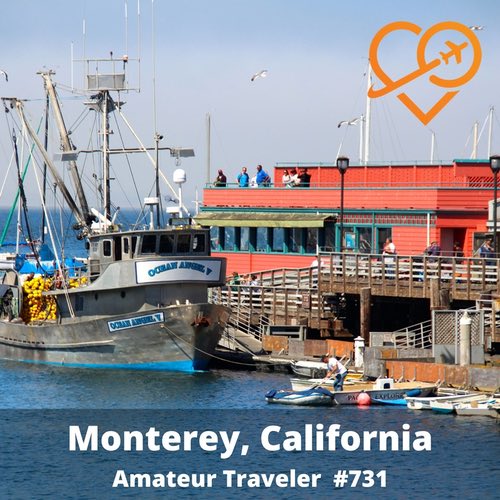 Travel to the Monterey Peninsula in California – Episode 731