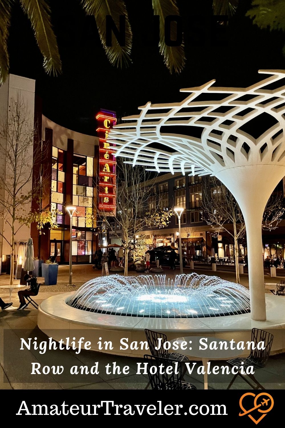 Nightlife in San Jose: Santana Row and the Hotel Valencia | Things to do in San Jose - Santana Row #travel #trip #vacation #san-jose #california #shopping #restaurants #hotel