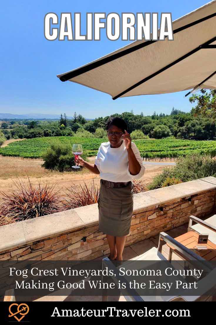 Fog Crest Vineyards, Sonoma County - Making Good Wine is the Easy Part - A black woman owned and operated vineyard #winery #wine #vineyard #sonoma #travel #vacation #trip #holiday